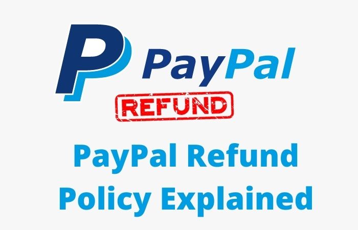 PayPal refund policy explained
