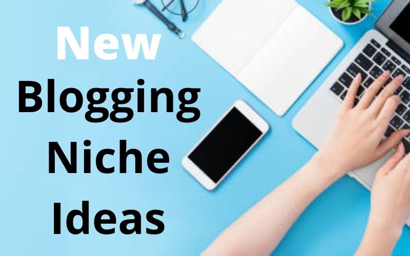 New-Profitable-Blogging-Niche-Ideas
