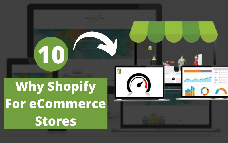 10 Top Reasons Why You Should Use Shopify for your eCommerce 