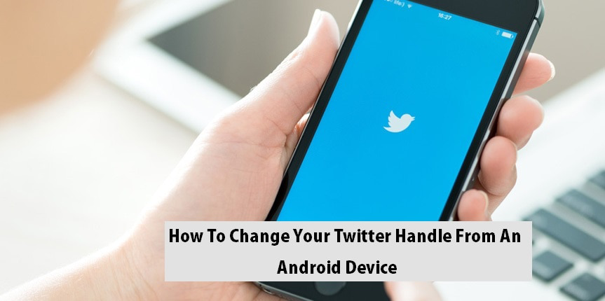 How To Change Your Twitter Handle From An Android Device
