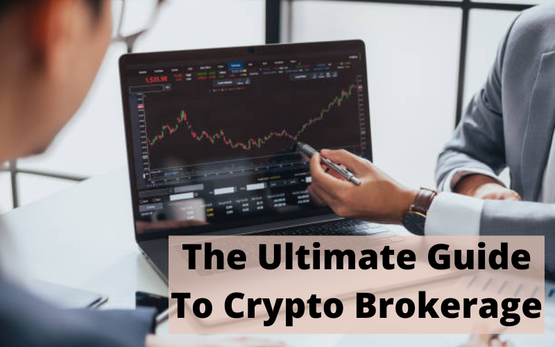 The-Ultimate-Guide-To-Crypto-Brokerage