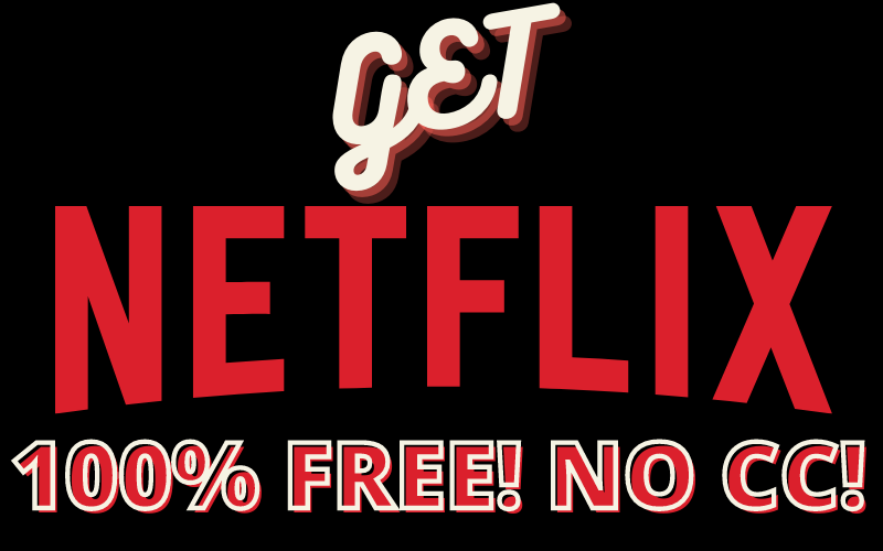 How to Create & Watch Netflix For Free