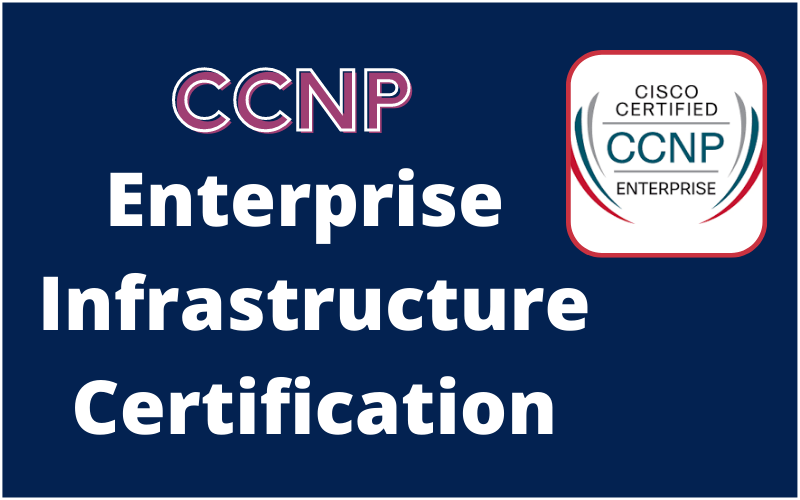 How To Become Cisco CCNP Enterprise Certified