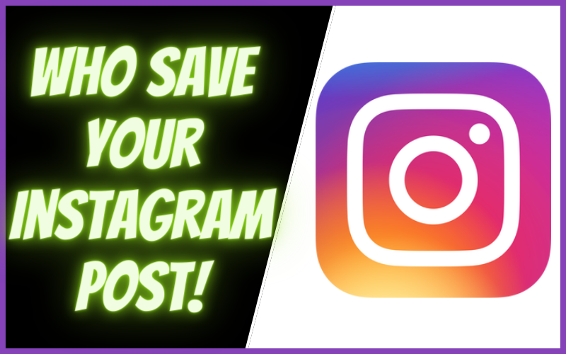 How to See Who Saved Your Instagram Post For Free