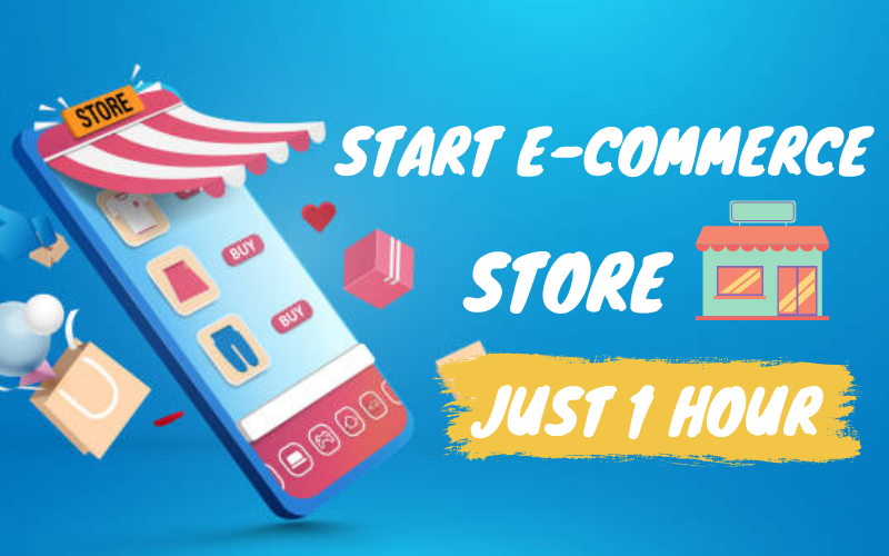 How-to-Start-Your-Own-E-Commerce-Store-in-Just-1-Hour