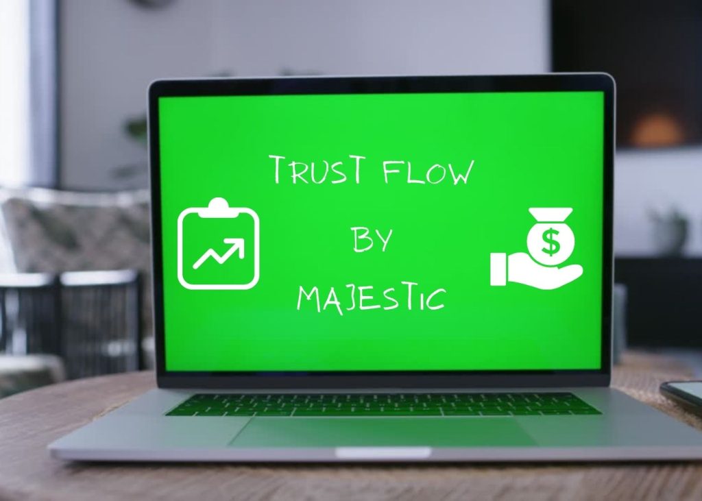 Increase Majestic Trust Flow